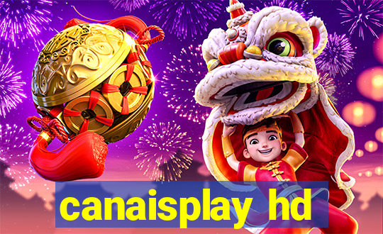 canaisplay hd